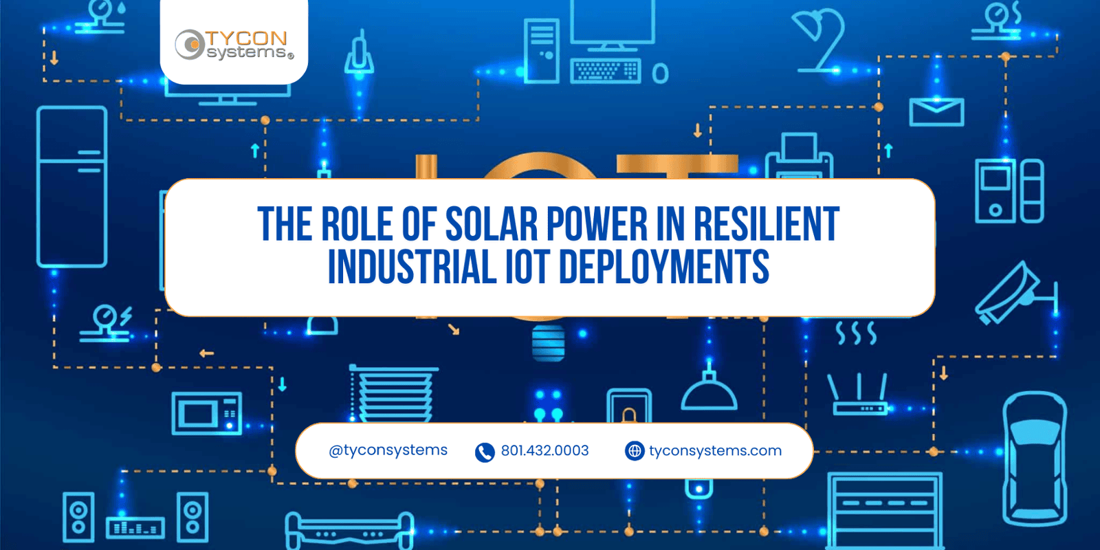 The Role of Solar Power in Resilient Industrial IoT Deployments | Tycon ...